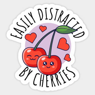 Easily Distracted By Cherries Cute Cherry Sticker